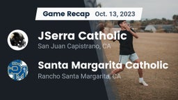 Recap: JSerra Catholic  vs. Santa Margarita Catholic  2023