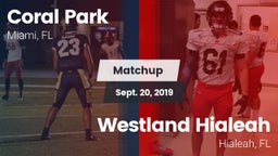 Matchup: Coral Park vs. Westland Hialeah  2019
