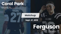 Matchup: Coral Park vs. Ferguson  2019