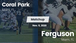 Matchup: Coral Park vs. Ferguson  2020
