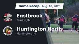 Recap: Eastbrook  vs. Huntington North  2023