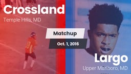 Matchup: Crossland vs. Largo  2016