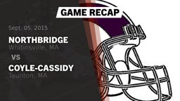 Recap: Northbridge  vs. Coyle-Cassidy  2015