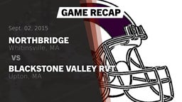 Recap: Northbridge  vs. Blackstone Valley RVT  2015
