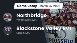 Recap: Northbridge  vs. Blackstone Valley RVT  2021