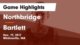 Northbridge  vs Bartlett  Game Highlights - Dec. 19, 2017