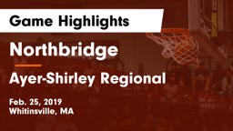 Northbridge  vs Ayer-Shirley Regional  Game Highlights - Feb. 25, 2019