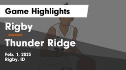 Rigby  vs Thunder Ridge  Game Highlights - Feb. 1, 2023