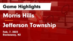 Morris Hills  vs Jefferson Township  Game Highlights - Feb. 7, 2022