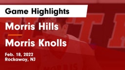 Morris Hills  vs Morris Knolls  Game Highlights - Feb. 18, 2022