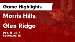 Morris Hills  vs Glen Ridge  Game Highlights - Dec. 13, 2019