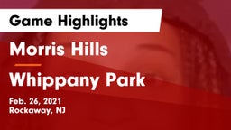 Morris Hills  vs Whippany Park  Game Highlights - Feb. 26, 2021