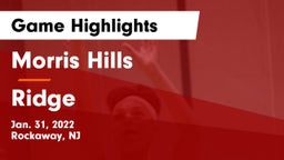 Morris Hills  vs Ridge  Game Highlights - Jan. 31, 2022