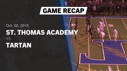 Recap: St. Thomas Academy   vs. Tartan  2015