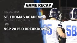 Recap: St. Thomas Academy   vs. NSP 2015 O breakdowns 2015