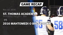 Recap: St. Thomas Academy   vs. 2016 Mahtomedi O Breakdown 2016