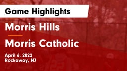 Morris Hills  vs Morris Catholic  Game Highlights - April 6, 2022