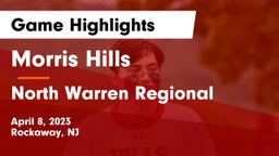 Morris Hills  vs North Warren Regional  Game Highlights - April 8, 2023