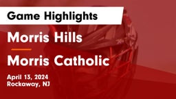 Morris Hills  vs Morris Catholic  Game Highlights - April 13, 2024