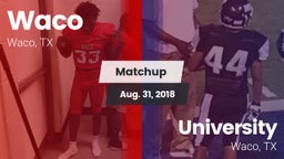 Matchup: Waco  vs. University  2018