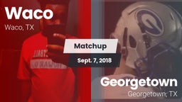 Matchup: Waco  vs. Georgetown  2018