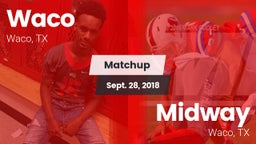 Matchup: Waco  vs. Midway  2018