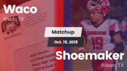 Matchup: Waco  vs. Shoemaker  2018