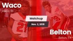 Matchup: Waco  vs. Belton  2018