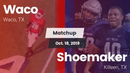 Matchup: Waco  vs. Shoemaker  2019
