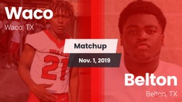 Matchup: Waco  vs. Belton  2019