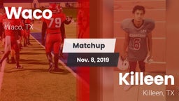 Matchup: Waco  vs. Killeen  2019