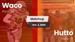Matchup: Waco  vs. Hutto  2020