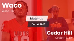 Matchup: Waco  vs. Cedar Hill  2020