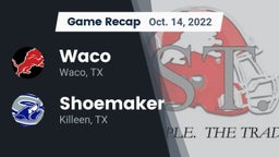 Recap: Waco  vs. Shoemaker  2022