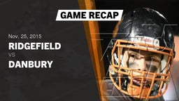 Recap: Ridgefield  vs. Danbury  2015