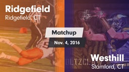Matchup: Ridgefield High vs. Westhill  2016