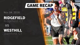 Recap: Ridgefield  vs. Westhill  2016