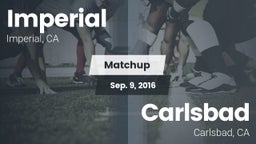 Matchup: Imperial  vs. Carlsbad  2016