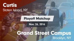 Matchup: Curtis  vs. Grand Street Campus  2016