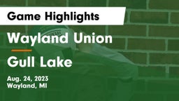 Wayland Union  vs Gull Lake  Game Highlights - Aug. 24, 2023