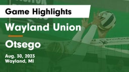Wayland Union  vs Otsego  Game Highlights - Aug. 30, 2023
