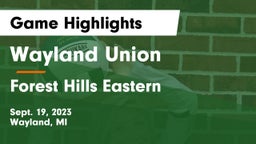 Wayland Union  vs Forest Hills Eastern  Game Highlights - Sept. 19, 2023