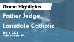 Father Judge  vs Lansdale Catholic  Game Highlights - Jan. 9, 2022