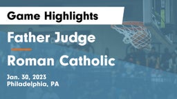 Father Judge  vs Roman Catholic  Game Highlights - Jan. 30, 2023