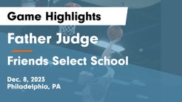 Father Judge  vs Friends Select School Game Highlights - Dec. 8, 2023