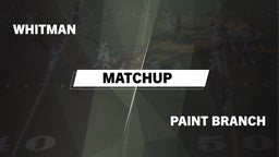 Matchup: Whitman  vs. Paint Branch  2016