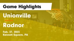 Unionville  vs Radnor  Game Highlights - Feb. 27, 2023
