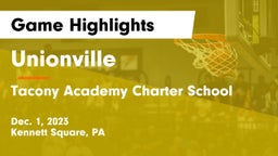 Unionville  vs Tacony Academy Charter School Game Highlights - Dec. 1, 2023