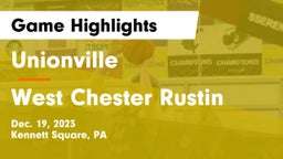 Unionville  vs West Chester Rustin  Game Highlights - Dec. 19, 2023