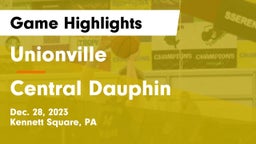 Unionville  vs Central Dauphin  Game Highlights - Dec. 28, 2023